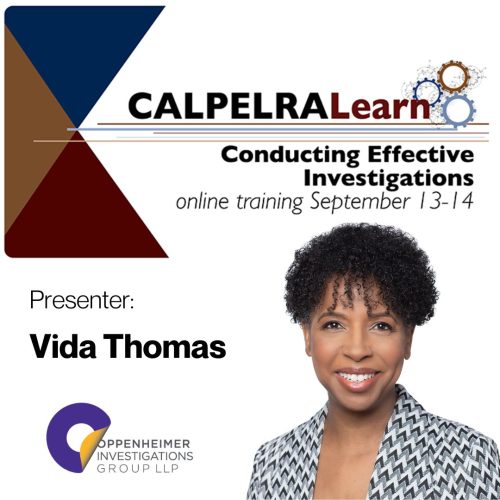 Vida Thomas to present September 13-14, 2023 for CALPELRA Learn Conducting Effective Investigations Training